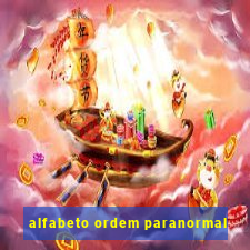 alfabeto ordem paranormal